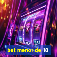 bet menor de 18